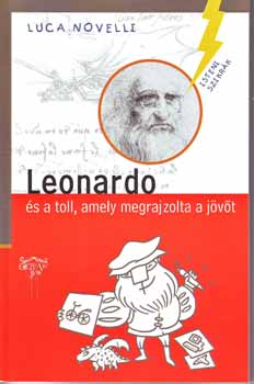 Luca Novelli - Leonardo s a toll, amely megrajzolta a jvt