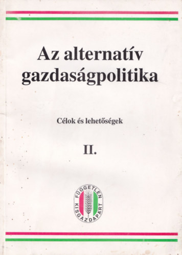 Dr. Szabadi Béla - Az alternatív gazdaságpolitika - Célok és lehetőségek II.