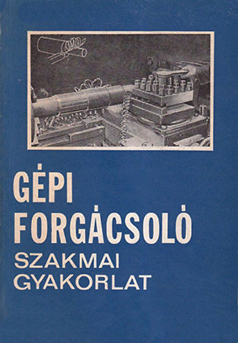 Dud�s Istv�n - G�PI FORG�CSOL� SZAKMAI GYAKORLAT