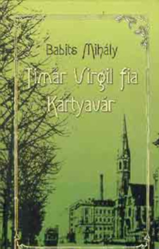 Babits Mihly - Timr Virgil fia-Krtyavr