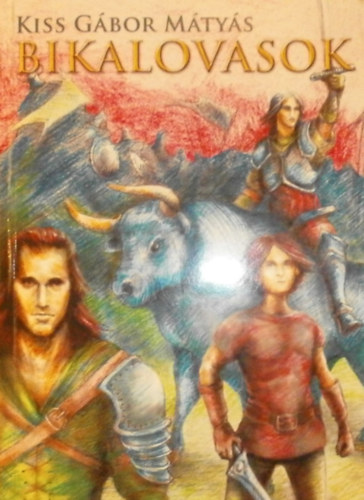 Kiss G�bor M�ty�s - Bikalovasok