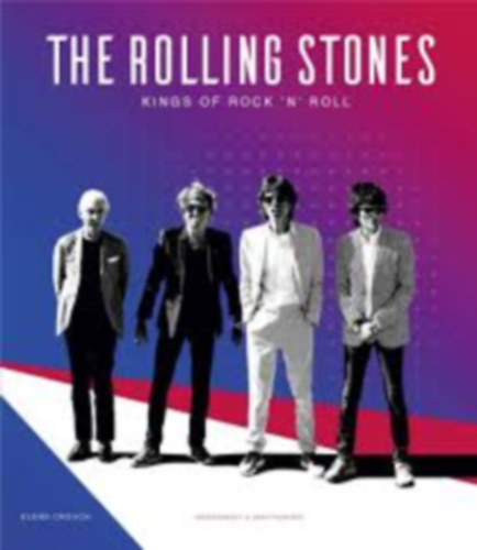 Crouch Glenn - The Rolling Stones: Kings of Rock 'n' Roll