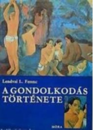 Lendvai L. Ferenc - A gondolkods trtnete