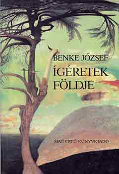 Benke József - Ígéretek földje (a "független" Libanon négy évtizede)