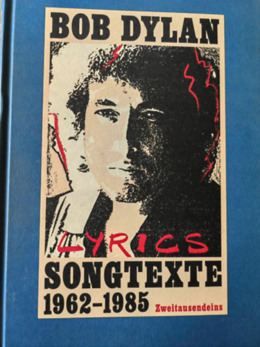 Bob Dylan Songtexte 1962-1985