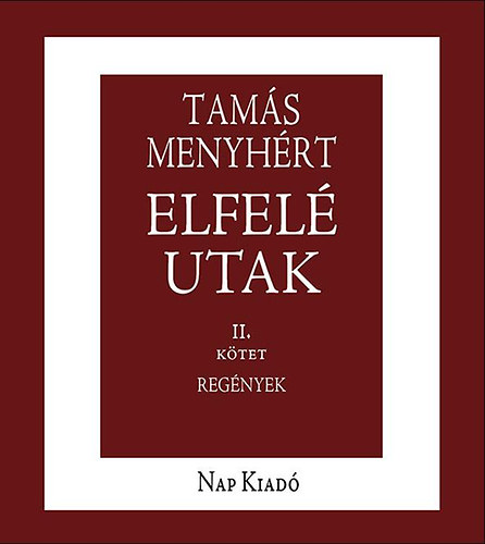 Tams Menyhrt - Elfel utak 1-2. ktet
