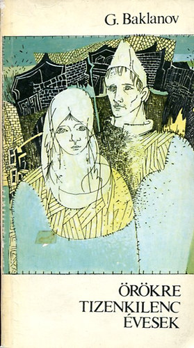 G Baklanov - Örökre tizenkilenc évesek