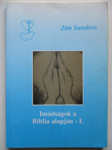 Jim Sanders - Im�ds�gok a biblia alapj�n I.