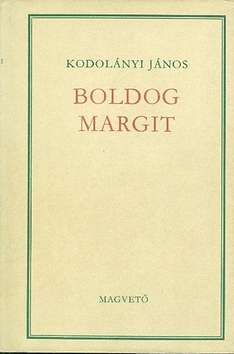 Kodolnyi Jnos - Boldog Margit
