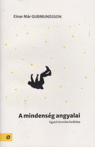 Einar M�r Gudmundsson - A mindens�g angyalai