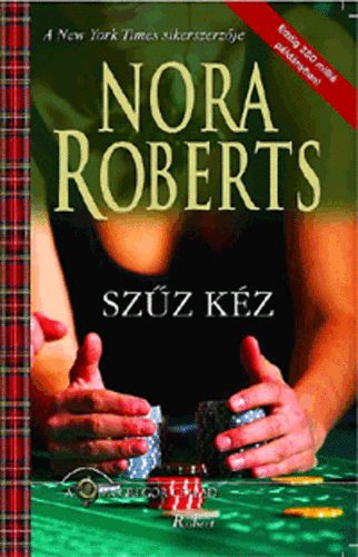 Nora Roberts - Szűz kéz