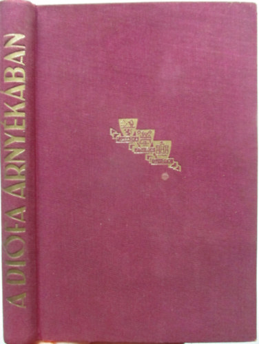 Herceg J�nos  (szerk.) - A di�fa �rny�k�ban (d�lvid�ki elbesz�l�k)