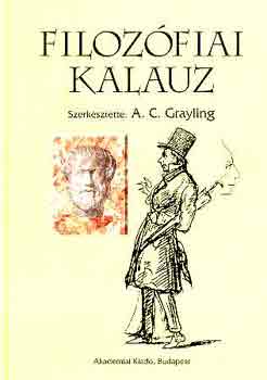 A. C. Grayling - Filoz�fiai kalauz