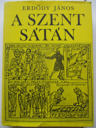 Erdődy János - A Szent Sátán