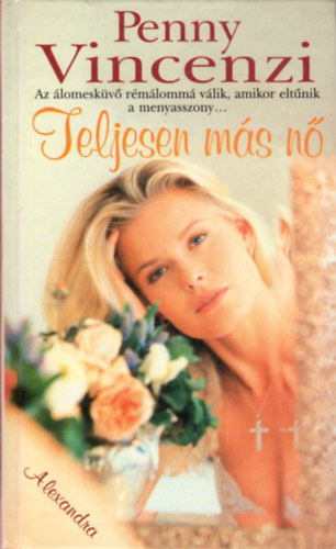 Penny Vincenzi - Teljesen m�s n�