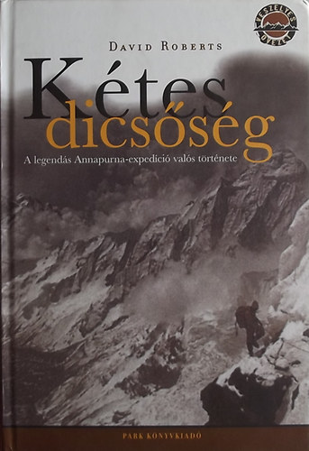 David Roberts - Ktes dicssg - A legends Annapurna-expedci vals trtnete