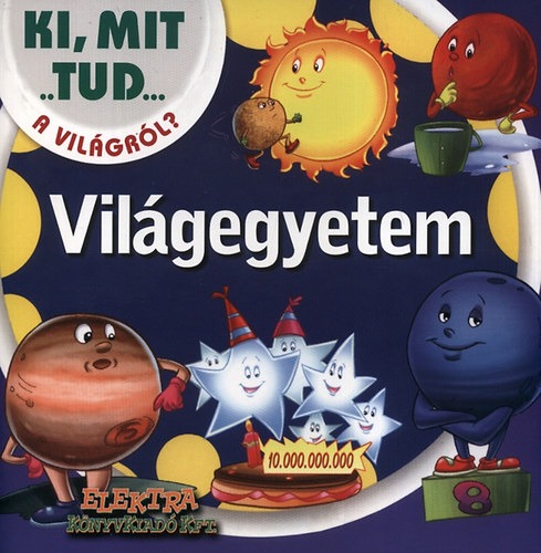 Vilgegyetem - Ki, mit tud a vilgrl?