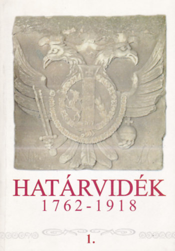 Demeter Lajos - Hatrvidk 1. 1762-1918