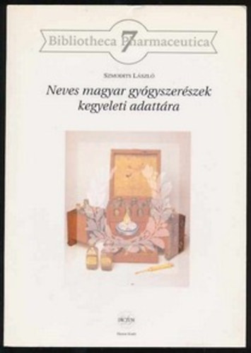 Szmodits L�szl� - Neves magyar gy�gyszer�szek kegyeleti adatt�ra