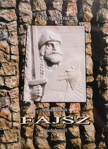 Nagy Endre - Utdainknak Fajsz fejedelemrl