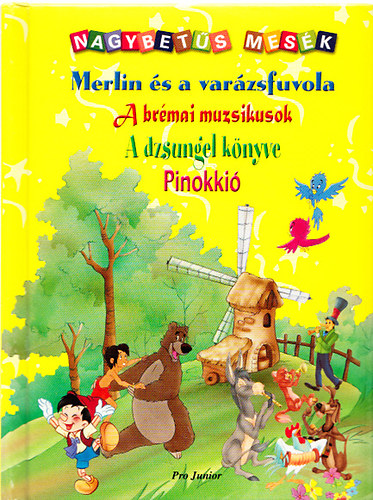 Merlin és a varázsfuvola, A brémai muzsikusok, A dzsungel könyve, Pinokkió