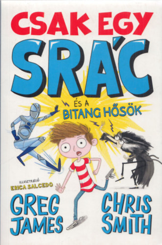 Smith, Chris Greg James - Csak egy sr�c �s a bitang h�s�k