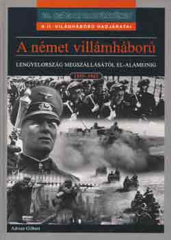 Adrian Gilbert - A német villámháború 1939-1943