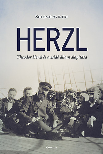 Shlomo Avineri - Herzl - Theodor Herzl s a zsid llam alaptsa