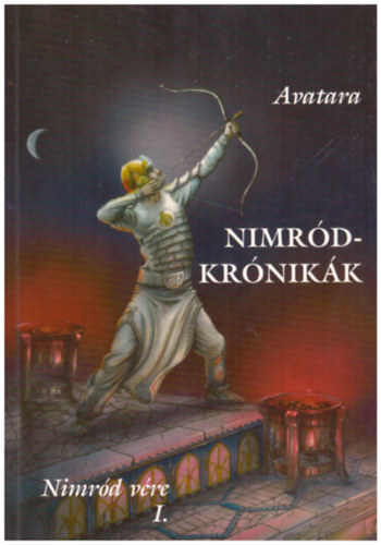 Avatara - Nimród-krónikák - Nimród vére I-II.