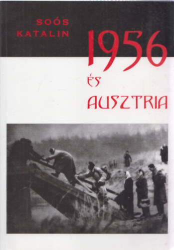 Soós Katalin - 1956 és Ausztria