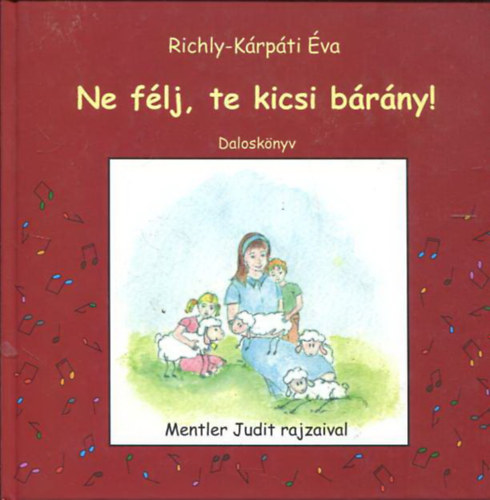 Richly-Krpti va - Ne flj, te kicsi brny! - Dalosknyv (Mentler Judit rajzaival)