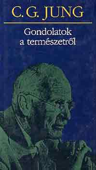 Carl Gustav Jung - Gondolatok a term�szetr�l
