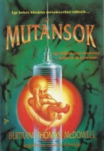 Bertram Thomas McDowell - Mutánsok
