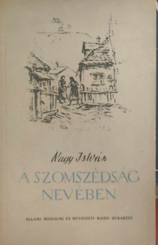 Nagy Istvn - A szomszdsg nevben