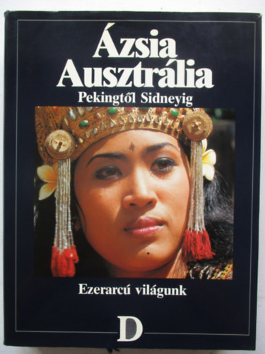 Dunak�nyv Kiad� - �zsia, Ausztr�lia: Pekingt�l Sidneyig