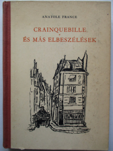 Anatole France - Crainquebille s ms elbeszlsek