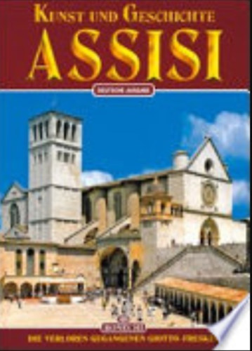 Nicola Giandomenico  (text); Gerhard Ruf (fotos) - Kunst und Geschichte von Assisi
