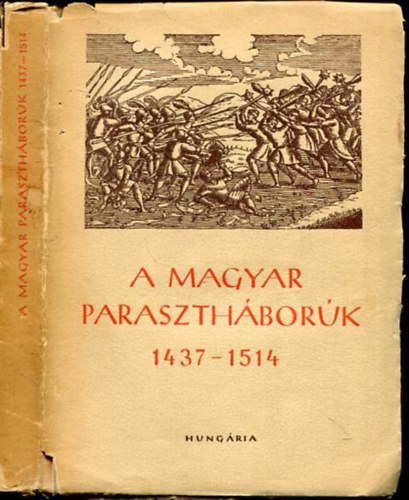 Ger�b L�szl�  (szerk.) - A magyar paraszth�bor�k 1437-1514