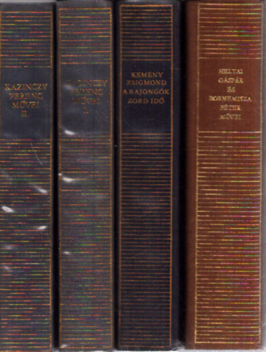 4 k�tet a Magyar Remek�r�k sorozatb�l: Kazinczy Ferenc m�vei I-II. - A rajong�k / Zord id� - Heltai G�sp�r �s Bornemisza P�ter m�vei