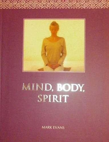 Mark Evans - Mind, Body, Spirit