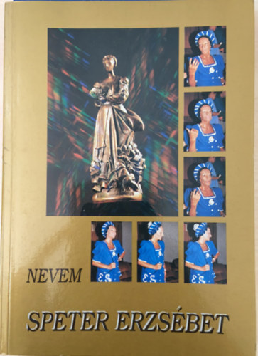 Speter Erzs�bet - Nevem Speter Erzs�bet