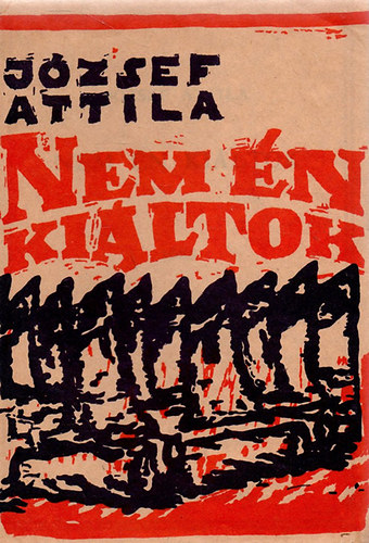 Jzsef Attila - Nem n kiltok