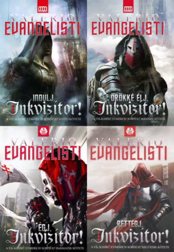 Valerio Evangelisti - A teljes Eymerich sorozat : Indulj, inkvizítor! + Örökké élj, inkvizítor! + Égj, inkvizítor! + Rettegj, inkvizítor!