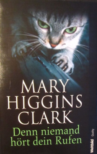 Mary Higgins Clark - Denn niemand h�rt dein Rufen