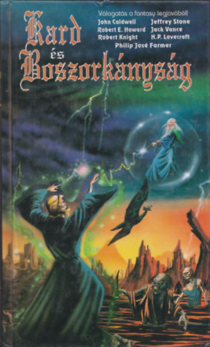 Nemes Istvn  Caldwell-Lovecraft-Stone (szerk.) - Kard s boszorknysg  - Vlogats a fantasy legjavbl