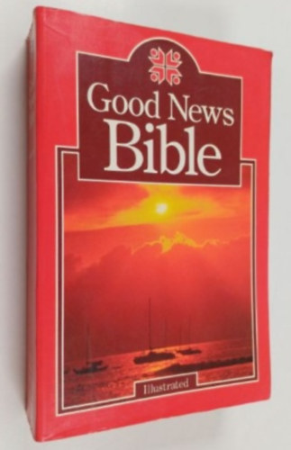 Good News Bible. Today's English Version