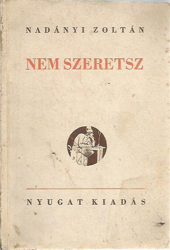 Nadnyi Zoltn - Nem szeretsz