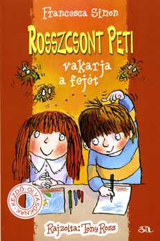 Francesca Simon - Rosszcsont Peti vakarja a fejét