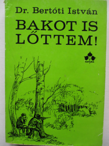 Dr.Bert�ti Istv�n - Bakot is l�ttem!