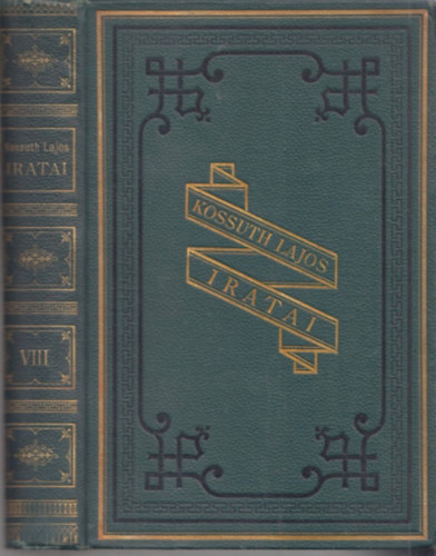 Kossuth Ferencz  (szerk.) - Kossuth Lajos iratai VIII.